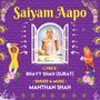 Saiyam aapo (feat. Bhavy shah)