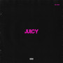 Juicy (Explicit)