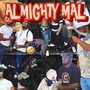 Almighty Mal (Explicit)