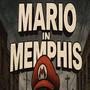 MARIO IN MEMPHIS (feat. DXNZIGMANE)