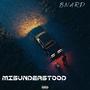 Misunderstood (Explicit)