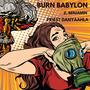 Burn Babylon (feat. Priest Danyaahla) [Explicit]