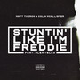 Stunin' Like I'm Freddie (feat. Alex Tello) [Explicit]