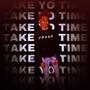 Take Yo Time (feat. GoyxrdMarx) [Explicit]