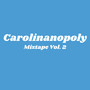Carolinanopoly (Mixtape), Vol. 2 [Explicit]