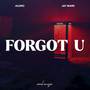 Forgot U