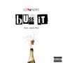 Buss It (feat. Jazze Pha) [Explicit]