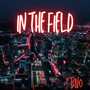 In The Field (Explicit)