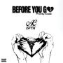 Before You Go (feat. Hulsee) [Explicit]