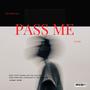 Pass Me (Explicit)