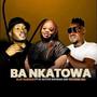 Ba Nkatowa (feat. Dj Active Khoisan & Krusher RSA)