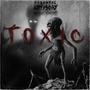 TOXIC (Explicit)