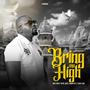 Bring me high (feat. Metal Jacket, Dunamis Retz & Flashy Flash) [Explicit]