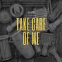 Take Care Of Me