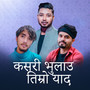 Kasari Bhulau Timro Yaad (Acoustic Version)