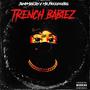 Trench Babiez (feat. Mr. Presidentialll) [Explicit]