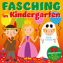 Fasching im Kindergarten - 20 Kinderlieder für die Faschings-Party