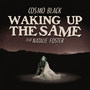 Waking up the Same (feat. Natalie Foster)