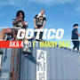 Gotico (feat. Aka:420) [Explicit]