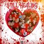 Still Healing (Explicit)