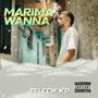 MARIMA WANNA (Explicit)