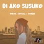 Di Ako Susuko (feat. Critical J & Bonblue)