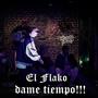 dame tiempo!!! (Explicit)