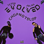 Evolved (ChopNotSlop) [Explicit]