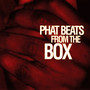 Phat Beats from the Box