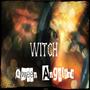 Witch (feat. Substevo) [Explicit]