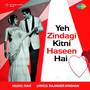 Yeh Zindagi Kitni Haseen Hai (Original Motion Picture Soundtrack)