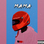 Mama (Explicit)