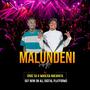 Malundeni (feat. Madlisa Nakarata) [Explicit]