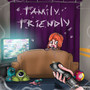 Family Friendly (Explicit)