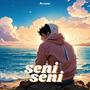 Seni Seni (Explicit)