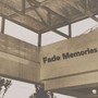 Fade Memories