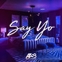 Say Yo (Single)