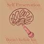 Self Preservation Doesn't Include You (Explicit)