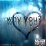 why you? (Explicit)