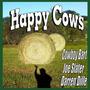 Happy Cows (feat. Joe Slater & Darren Dille)