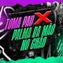 Toma Pau x Palma da mão no Chão