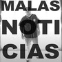 Malas Noticias (Explicit)