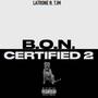 B.O.N. CERTIFIED Pt. 2 (feat. TJM) [Explicit]