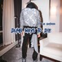 Dumb ways to die (feat. luh $antanna) [Explicit]