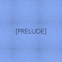 Prelude [Instrumental]