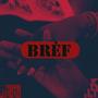 Brèf (Explicit)