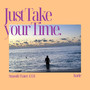 Just Take Your Time