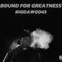 BOUND FOR GREATNESS (Explicit)