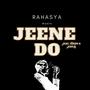 Jeene do (Explicit)