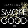 Smoke Good (Explicit)